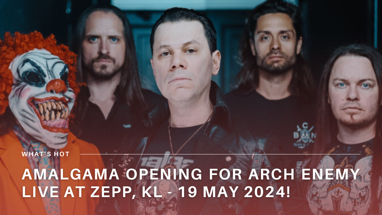 Amalgama Opening for Arch Enemy Live at Zepp, KL – 19 May 2024!