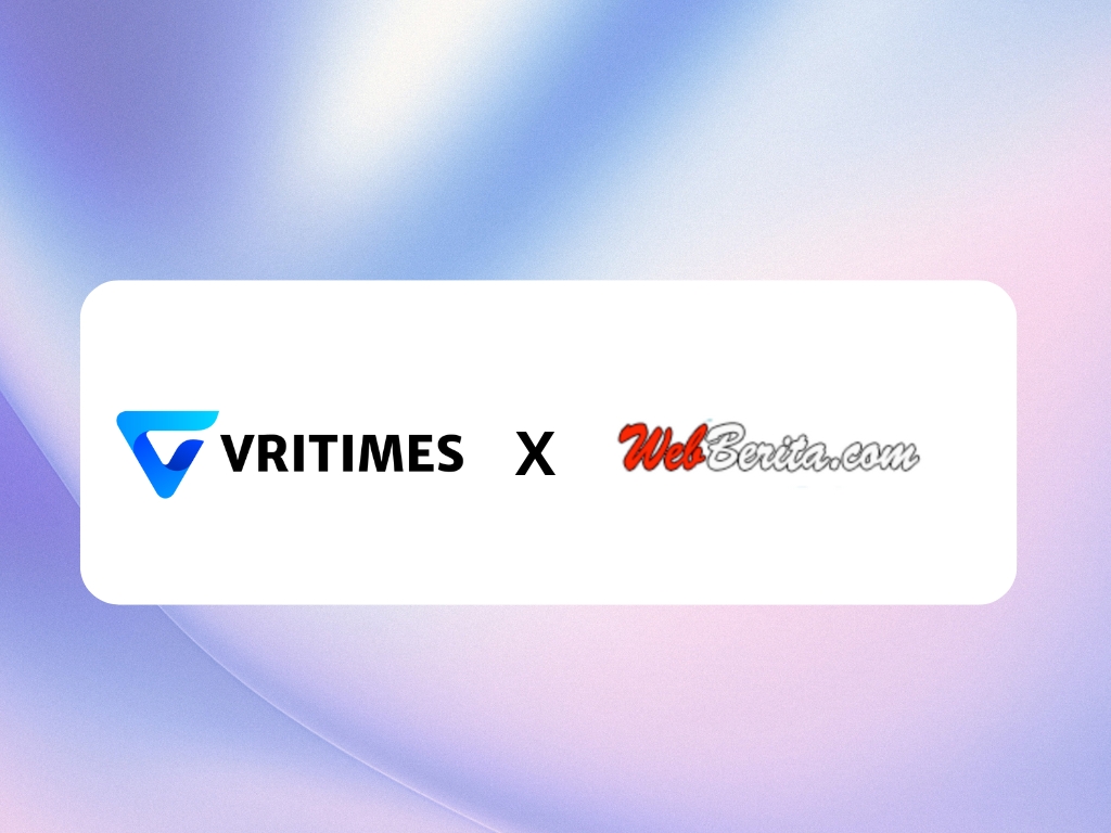 VRITIMES dan Webberita.com Jalin Kerjasama Strategis untuk Hadirkan Berita Terdepan