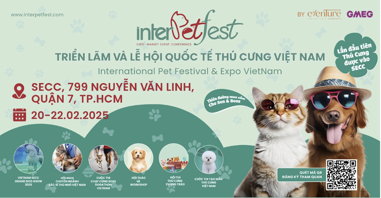 InterPetFest 20-22/2/2025: Hứa hẹn Sự kiện Thú cưng Tầm cỡ Quốc tế lần đầu tiên tại Việt Nam