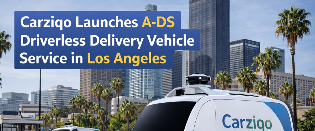 Carziqo Officially Launches A-DS (Delivery Series Autonomous Asset) Driverless Delivery Vehicle Service in Los Angeles, Expanding Smart Urban Delivery Applications
