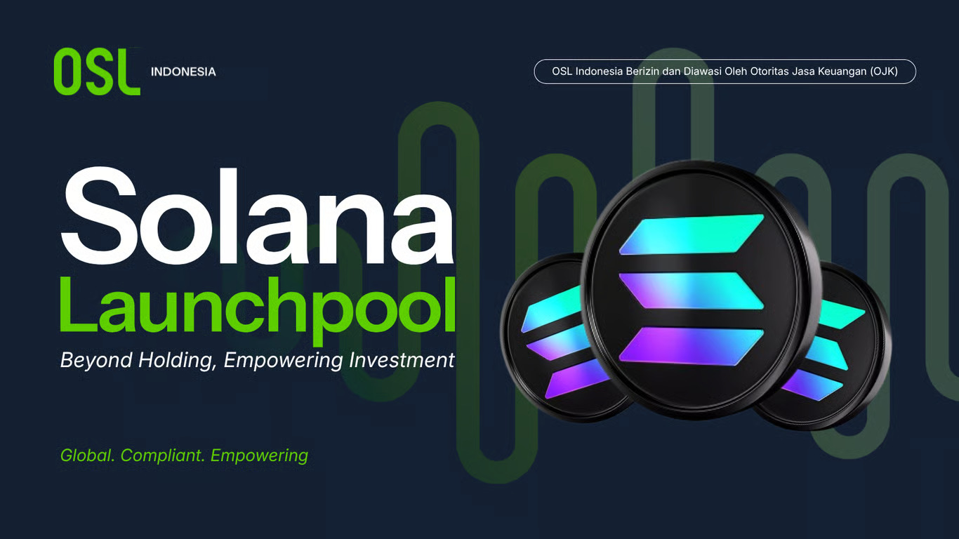 OSL Indonesia Hadirkan Launchpool Solana, Bagikan hingga Rp100 Juta Rewards Pool OSL Indonesia Hadirkan Launchpool Solana, Bagikan hingga Rp100 Juta Rewards Pool