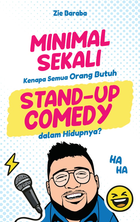 Tak Harus Jadi Komika, Zie Brb Ajak Pembaca Mencoba Stand-up Comedy lewat Buku Pertamanya Tak Harus Jadi Komika, Zie Brb Ajak Pembaca Mencoba Stand-up Comedy lewat Buku Pertamanya
