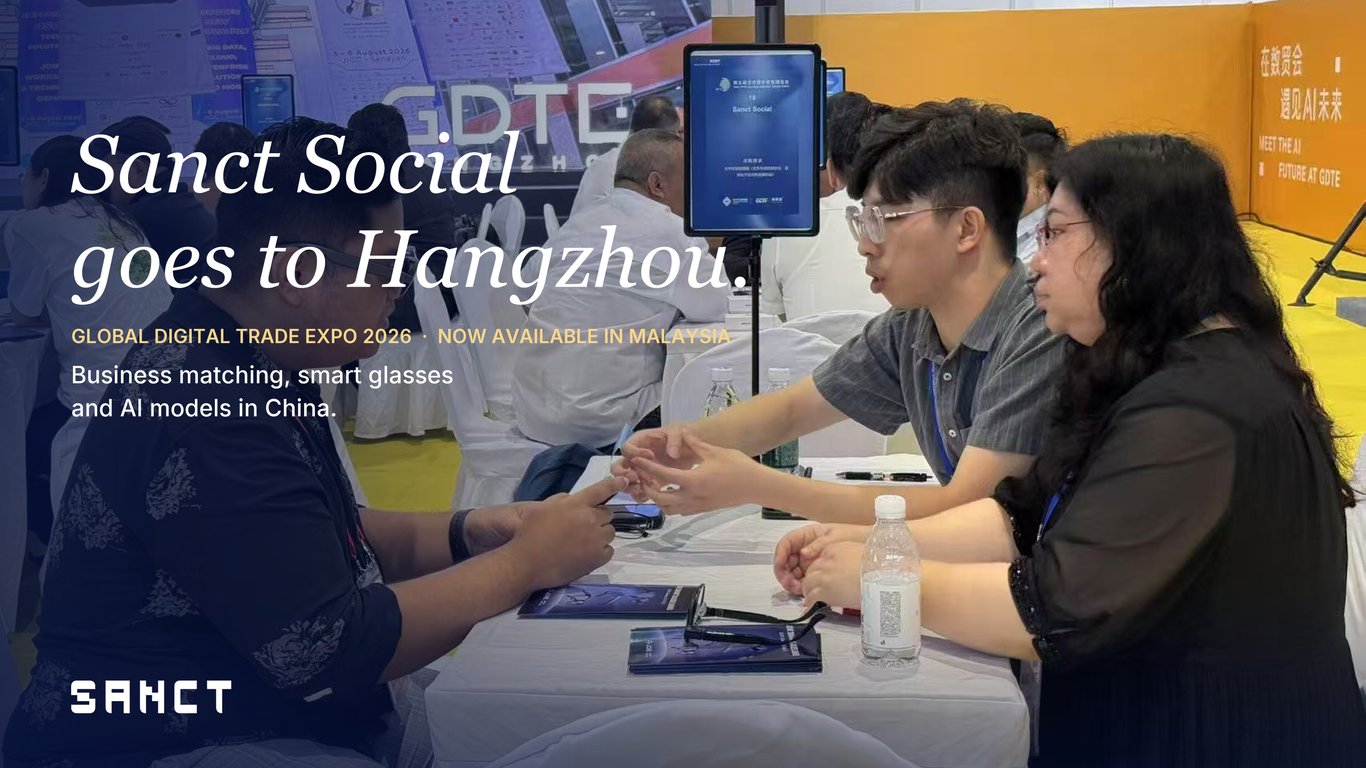 Sanct Social, now available in Malaysia as a free download, joins Indonesian delegation to China’s Global Digital Trade Expo to explore smart glasses and AI models